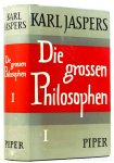 JASPERS, K. - Die grossen Philosophen. Erster Band. Die maßgebenden Menschen: Sokrates, Buddha, Konfuzius, Jesus. Die fortzeugenden Gründer des Philosophierens: Plato, Augustin, Kant. Aus dem Ursprung denkende Metaphysiker: Anaximander, Heraklit, Parmenides...