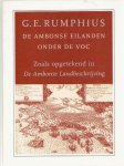 RUMPHIUS, G.E. - De Ambonse Eilanden onder de VOC. Zoals opgetekend in De Ambonse Landbeschrijving. Bezorgd door Chris van Fraassen en Hans Straver. RUMPHIUS, G.E. - De Ambonse Eilanden onder de VOC. Zoals opgetekend in De Ambonse Landbeschrijving. Bezorgd door Chris van Fraassen en Hans Straver.