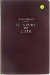 Henri Mignet - Le Sport de l'Air -  Pourquoi et Comment j'ai construit le Pou-du-Ciel