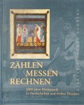 Staatsbibliothek Bamberg - Zählen, Messen, Rechnen : 1000 Jahre Mathematik in Handschriften und frühen Drucken. Ausstellung der Staatsbibliothek Bamberg zum Jahr der Mathematik