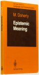 DOHERTY,M. - Epistemic meaning. With 37 figures.