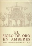 Collectif - EL SIGLO DE ORO EN AMBERES.( DIBUJOS Y AGUAFUERTES DE LOS SIGLOS XVI Y XVII),