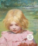 A.K. Prakash - Impressionism in Canada A Journey of Rediscovery