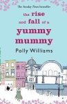 Polly Williams - Rise And Fall Of A Yummy Mummy