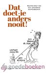 Heijningen-Steenbergen, Annemarie van - Dat doet-ie anders nooit *nieuw* --- Belevenissen van een onervaren hondenmoeder