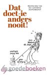 Heijningen-Steenbergen, Annemarie van - Dat doet-ie anders nooit *nieuw* --- Belevenissen van een onervaren hondenmoeder