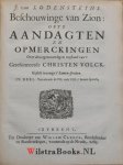 Kruger, Simon Jodocus|Lodenstein [Lodensteyn, Lodensteijn], Jodocus van|Ryp [Rijp], Henricus [Henrikus] van - Beschouwinge van Zion, ofte Aandagten en Opmerckingen over de tegenwoordigen toestand van 't Gereformeerde Christen Volck. Gestelt in eenige t'Samen-spraken. Den III. Druck. WAARBIJ: J. van Lodensteyns, Geestelicke Gedagten, Na zijn doot uyt-g...