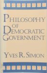 Yves R. Simon - Philosophy of Democratic Government
