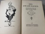 Mr. Punch - Zes dwaze dagen. Lotgevallen zowel te land als ter zee, van twee vroede en drie onvroede vaderen, genotuleerd door Mr. Punch. Geestelik adviseur en pothouder tijdens de tocht