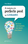 Ina Boer 280237 - Zo bedenk je de perfecte post op LinkedIn Een bron van inspiratie voor ideeën met impact