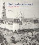 Mets, Jan - Het oude Rusland: fotografie 1839-1917