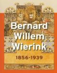 Heij, Jan Jaap - BERNARD WILLEM WIERINK 1856-1939