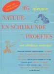E. Richard Churchill, Louis V Loesching - 365 nieuwe natuur- en scheikundeproefjes met alledaags materiaal