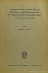 WEBER, M., WEGENER, W. - Die Quellen der Wissenschaftsauffassung Max Webers und die Problematik der Werturteilsfreiheit der Nationalökonomie. Ein wissenschaftssoziologischer Beitrag.