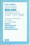 Vrijdag, Hein - Zonder beelden strak Hij niet tot hen. Nieuwe symbolen en riten in de liturgie - deel 2: Vieringen b
