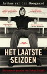 Arthur van den Boogaard - Het laatste seizoen