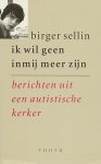 Birger Sellin - Ik wil geen inmij meer zijn
