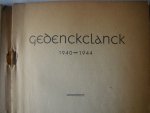 Niet vermeld - GEDENCKCLANCK 1940-1944 (De meeste van de in dit boek opgenomen gedichten dateren uit de bezettingstijd) Niet vermeld - GEDENCKCLANCK 1940-1944 (De meeste van de in dit boek opgenomen gedichten dateren uit de bezettingstijd)