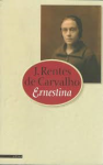 Rentes de Carvalho, J. - Ernestina