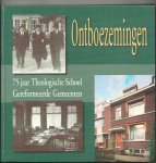 Moerkerken, A. - Ontboezemingen / 75 jaar Theologische School Gereformeerde Gemeenten