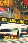 Ho-Kei Chan - Hongkong Noir