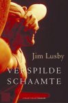 Jim Lusby - Verspilde Schaamte