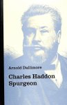 Dallimore, Arnold - Charles Haddon Spurgeon