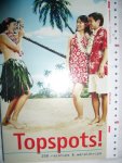 Bosman, Mieke & Tromp, Hansmaarten - Topspots! 250 reistips & wereldtrips