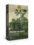 Sylvia van Zanen - Planten op papier / Bijdragen tot de geschiedenis van de Nederlandse boekhandel / 20