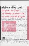  - Met ons alles goed brieven en films uit Nederlands-Indië van de familie Kuyck
