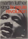 Martin Luther King - La seule révolution