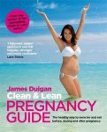 James Duigan - Clean & Lean Pregnancy Guide