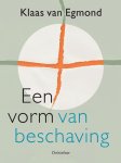 Klaas van Egmond - Een vorm van beschaving
