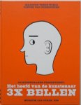 Wiele Maarten van de striptekenaar Oudheusden Pieter van - De kunstkraker presenteert het hoofd van de kunstenaar 3x bellen