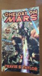 Taylor, Travis S. - One Day on Mars