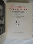 GEYL, P. - Wilhelmus van Nassouwe. Uitgegeven ter gelegenheid van het Ivde eeuwfeest der geboorte van Prins Willem van Oranje. Met medewerking van een aantal vooraanstaande figuren uit Nederland en Vlaanderen - TROUW AAN ORANJE -