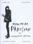 Berest, Anne - How to be Parisian Berest, Anne - How to be Parisian