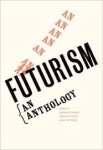 Lawrence Rainey - Futurism  An Anthology An Anthology