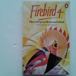  - Firebird 4 ; New Writing from Britain and Ireland