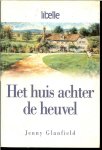 Glanfield, Jenny .. Vertaling : Saskia Tijsma en Mega Tekst Baarn - Het huis achter de heuvel.