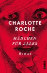 Charlotte Roche - Mädchen für alles