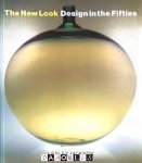 Lesley Jackson - The New Look. Design in the Fifties