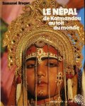 BRAQUET, Emmanuel - Le Népal. De Katmandou au toit du monde (Connaissance du monde).