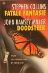 Collins, Stephen en Miller, John Ramsey - Fatale fantasie en Doodsteek