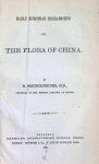 E. Bretschneider - Early European Researches into the Flora of China