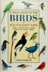 Craig Robson - A field guide to the birds of South-East Asia