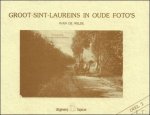 de Wilde, Ivan van Hulle, Marc [edit.] - Groot-Sint-Laureins in oude foto's,  deel 2