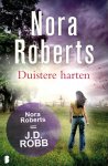 Nora Roberts 19198 - Duistere harten Jarenlang kon Clare haar ogen sluiten voor het verleden, maar nu haalt het haar in...
