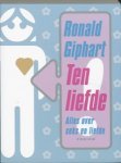 Giphart, Ronald - alles over seks en liefde ; Ten  liefde
