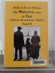 Thoene, Bodie & Brock - Alle wateren naar de zee / Galway Kronieken - Deel 4 /  Band 2